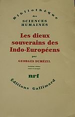 Georges Dumezil, Les dieux souverains des Indo-Europeens maitrier.jpg