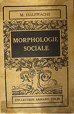 Maurice Halbwachs Morphologie sociale maitrier.jpg