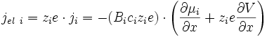 j_{el\ i} = z_i e \cdot j_i = -(B_i c_i z_i e) \cdot \left ( \frac{\partial \mu_i}{\partial x} + z_i e \frac{\partial V}{\partial x} \right )