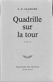  Couverture du roman de Georges-Emmanuel Clancier : "Quadrille sur la tour"
