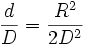 \frac{d}{D} = \frac{R^2}{2 D^2}