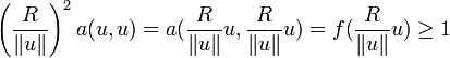 \left(\frac{R}{\|u\|}\right)^2a(u,u)=a(\frac{R}{\|u\|}u,\frac{R}{\|u\|}u)=f(\frac{R}{\|u\|}u)\geq 1