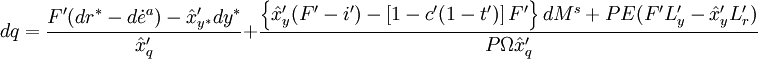dq = \frac{F'(dr^* - d \dot e^a) - \hat x'_{y^*}dy^*}{\hat x'_q} + \frac{ \left\{ \hat x'_y (F'-i') - \left[ 1 - c'(1-t') \right] F'  \right\} dM^s + PE ( F'L'_y - \hat x'_y L'_r) }{P \Omega  \hat x'_q}
