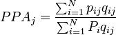 PPA_j = \frac{ \sum_{i=1}^N  p_{ij} q_{ij} }{ \sum_{i=1}^N P_{i} q_{ij}} 