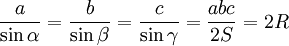\,\frac{a}{\sin\alpha} = \frac{b}{\sin\beta} = \frac{c}{\sin\gamma} = \frac{abc}{2 S} = 2R
