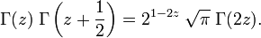 \Gamma(z) \; \Gamma\left(z + \frac{1}{2}\right) = 2^{1-2z} \; \sqrt{\pi} \; \Gamma(2z).