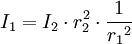 
I_1 = I_{2} \cdot {r_{2}^2} \cdot \frac{1}{{r_1}^2} 
