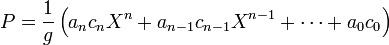 P = \frac 1g \left(a_nc_nX^n + a_{n-1}c_{n-1}X^{n-1} + \cdots + a_0c_0\right)