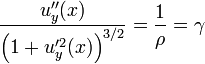 \frac{u_y''(x)}{\left ( 1 + u_y'^2(x)\right )^{3/2}} = \frac{1}{\rho} = \gamma