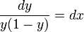 \frac{dy}{y(1-y)}=dx