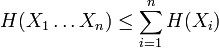 H(X_1 \ldots X_n) \leq \sum_{i=1}^n H(X_i)