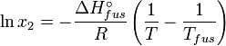  \ln x_2  = - \frac {\Delta H^\circ_{fus}}{R} \left(\frac{1}{T}- \frac{1}{T_{fus}}\right)