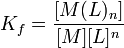 K_f = {[M(L)_n] \over [M][L]^n }