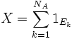 X=\sum_{k=1}^{N_A}1_{E_k}\,