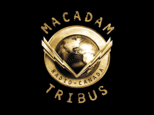 Logo de Macadam tribus à la Première Chaîne de Radio-Canada
