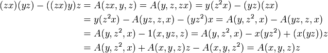 \begin{align}
(zx)(yz)-((zx)y)z & = A(zx,y,z) = A(y,z,zx)=y(z^2x)-(yz)(zx)\\
& =  y(z^2x)-A(yz,z,x)-(yz^2)x=A(y,z^2,x)-A(yz,z,x) \\ 
& =  A(y,z^2,x)-1(x,yz,z)=A(y,z^2,x)-x(yz^2)+(x(yz))z \\
& =  A(y,z^2,x)+A(x,y,z)z-A(x,y,z^2)=A(x,y,z)z
\end{align}