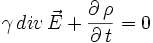 \gamma\,div\,\vec{E}+\frac{\partial\,\rho}{\partial\,t}=0