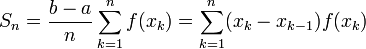 S_n=\frac{b-a}{n}\sum_{k=1}^nf(x_k)=\sum_{k=1}^n(x_k-x_{k-1})f(x_k)