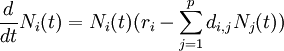{d \over dt} N_i(t) = N_i(t) (r_i - \sum_{j=1}^p d_{i,j}N_j(t)) 