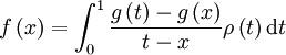 f\left(x\right)=\int_0^1\frac{g\left(t\right)-g\left(x\right)}{t-x}\rho\left(t\right)\mathrm dt