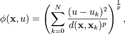 \phi(\mathbf{x}, u) = \left( \sum_{k = 0}^{N}{\frac{(u-u_k)^2}{d(\mathbf{x},\mathbf{x}_k)^p}} \right)^{\frac{1}{p}} ,