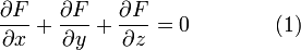  \frac{\partial F}{\partial x} + \frac{\partial F}{\partial y} + \frac{\partial F}{\partial z} = 0 \qquad\qquad (1)