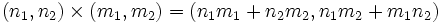 (n_1,n_2) \times (m_1,m_2) = (n_1 m_1 + n_2 m_2, n_1 m_2 + m_1 n_2)
