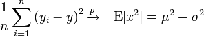 \frac 1n \sum_{i=1}^n \left(y_i - \overline{y} \right)^ 2 \xrightarrow{p} \quad \operatorname{E}[x^2]= \mu^2+\sigma^2