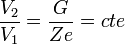 \frac{V_2}{V_1}=\frac{G}{Ze}=cte 