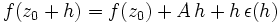 f(z_0+h) = f(z_0) + A\, h + h\, \epsilon(h)