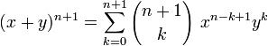 (x+y)^{n+1} =\sum_{k=0}^{n+1} {{n+1}\choose k}~x^{n-k+1} y^{k}