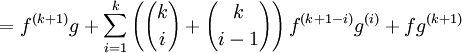 = f^{(k+1)}g + \sum_{i=1}^k\left({k \choose i}+{k \choose i-1}\right)f^{(k+1-i)}g^{(i)} + fg^{(k+1)}