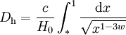 D_\mathrm{h} = \frac{c}{H_0} \int_*^1 \frac{\mathrm{d} x}{\sqrt{x^{1 - 3 w}}}