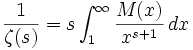 \frac{1}{\zeta(s)} = s\int_1^\infty \frac{M(x)}{x^{s+1}}\,dx