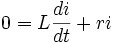 0 =L\frac{di}{dt}+ri