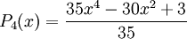 P_4(x) = \frac{35x^4-30x^2+3}{35}\,