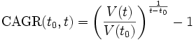 \mathrm{CAGR}(t_0,t) = \left( \frac{V(t)}{V(t_0)} \right)^\frac{1}{t-t_0} - 1 
