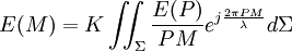 E(M)=K\iint_{\Sigma}\frac{E(P)}{PM}e^{j\frac{2\pi PM}{\lambda}}d\Sigma