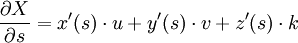 \frac{\partial X}{\partial s} =x'(s) \cdot u + y'(s)\cdot v + z'(s)\cdot k
