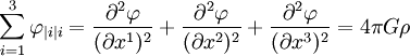 \sum_{i=1}^3 \varphi_{|i|i}=\frac{\partial {}^2 \varphi}{(\partial {x^1})^2} + \frac{\partial {}^2 \varphi}{(\partial {x^2})^2} + \frac{\partial {}^2 \varphi}{(\partial {x^3})^2}=4\pi G \rho