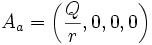 A_a = \left(\frac{Q}{r}, 0, 0, 0\right)