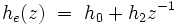 h_e(z)\ =\ h_0 + h_2 z^{-1}