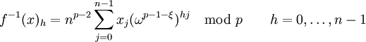 f^{-1}(x)_h=n^{p-2}\sum_{j=0}^{n-1}x_j(\omega^{p-1-\xi})^{hj}\mod p\quad\quad h=0,\dots,n-1