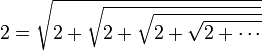 2 = \sqrt{2+\sqrt{2+\sqrt{2+\sqrt{2+\cdots}}}}
