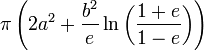 \pi\left(2 a^2 + \frac{b^2}{e} \ln\left(\frac{1+e}{1-e}\right) \right) 