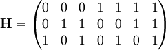 \mathbf{H} = 
\begin{pmatrix}
 0 & 0 & 0 & 1 & 1 & 1 & 1 \\
 0 & 1 & 1 & 0 & 0 & 1 & 1 \\
 1 & 0 & 1 & 0 & 1 & 0 & 1 \\
\end{pmatrix}
