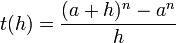 t(h)=\frac{(a+h)^n-a^n}{h}