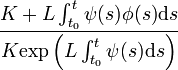 \frac{K+L\int_{t_0}^t\psi(s)\phi(s)\mathrm{d}s}{K\mathrm{exp}\left(L\int_{t_0}^t \psi(s)\mathrm{d}s\right)}