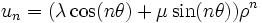  u_n = (\lambda \cos(n\theta) + \mu \sin(n\theta))\rho^n \,