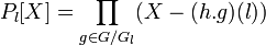 P_l[X]=\prod_{g \in G/G_l} (X-(h.g)(l))